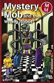 Mystery Mob and the Wrong Robot