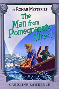 The Roman Mysteries: The Man from Pomegranate Street