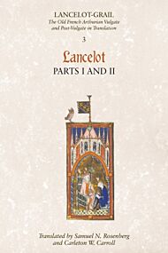 Lancelot-Grail: 3. Lancelot part I and II