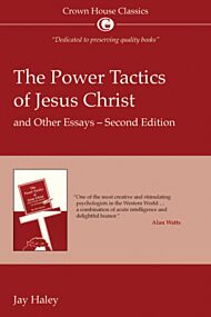 The Power Tactics of Jesus Christ and Other Essays