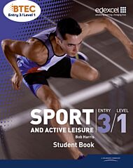 BTEC Entry 3/Level 1 Sport and Active Leisure Student Book