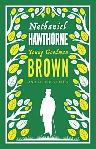 Young Goodman Brown and Other Stories