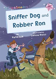 Sniffer Dog and Robber Ron