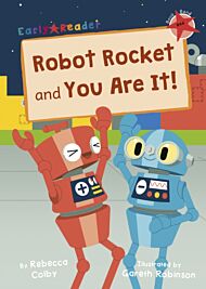 Robot Rocket and You Are It!