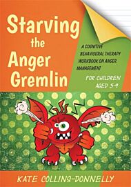 Starving the Anger Gremlin for Children Aged 5-9