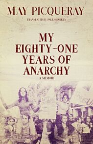 My Eighty-one Years Of Anarchy