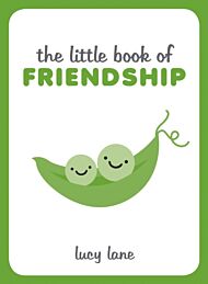 The Little Book of Friendship