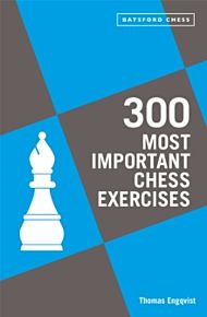 300 Most Important Chess Exercises