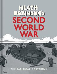 Heath Robinson's Second World War