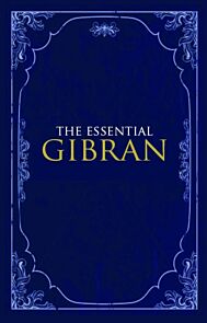 The Essential Gibran