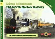 The Nostalgia Collection Volume 91 Railways & Recollections: The North Norfolk Railway