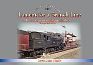 Lament of a Branch Line- 2nd Edition