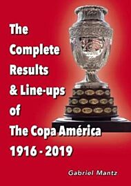 The Complete Results & Line-ups of the Copa America 1916-2019