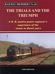 Railway Memories the Trials and the Triumph