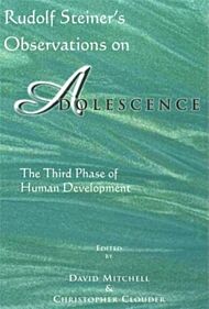 Rudolf Steiner's Observations on Adolescence