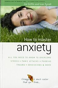 How to Master Anxiety