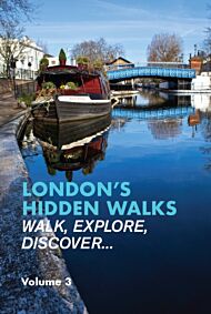 London's Hidden Walks Volume 3