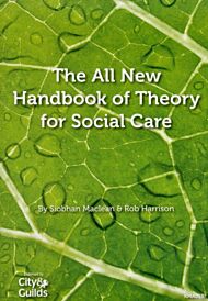 The All New Handbook of Theory for Social Care