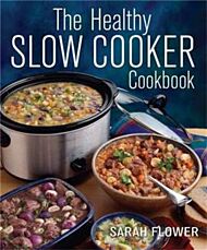 The Healthy Slow Cooker Cookbook