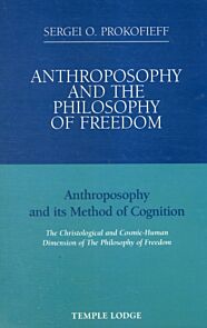 Anthroposophy and the Philosophy of Freedom