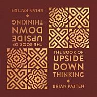 The Book Of Upside Down Thinking