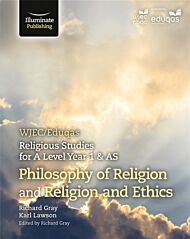 WJEC/Eduqas Religious Studies for A Level Year 1 & AS - Philosophy of Religion and Religion and Ethi