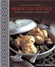 Recipes from a Moroccan Kitchen: A Wonderful Collection 75 Recipes Evoking the Glorious Tastes and T