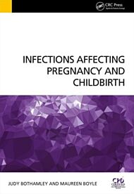 Infections Affecting Pregnancy and Childbirth