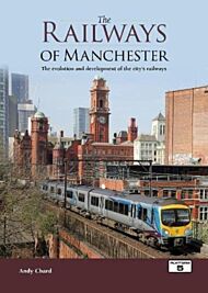 The Railways of Manchester