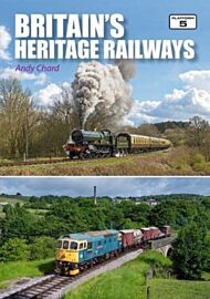 Britain's Heritage Railways 3rd Edition