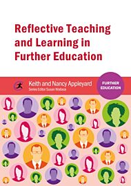 Reflective Teaching and Learning in Further Education