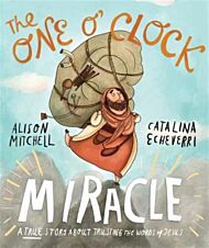 The One O'Clock Miracle Storybook