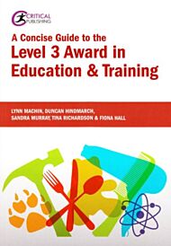 A Concise Guide to the Level 3 Award in Education and Training