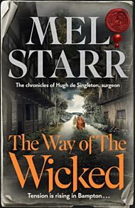 The Way of the Wicked: The Chronicles of Hugh de Singleton, Surgeon