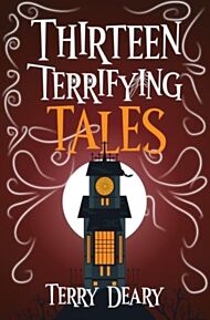 Thirteen Terrifying Tales