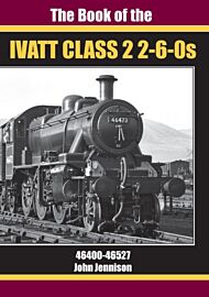 THE BOOK OF IVATT CLASS 2 2-6-0s