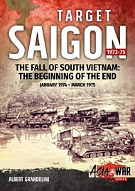 Target Saigon: the Fall of South Vietnam