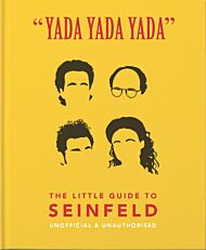 Yada Yada Yada: The Little Guide to Seinfeld