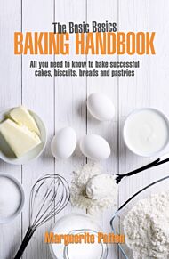 The Basic Basics Baking Handbook