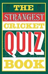 The Strangest Cricket Quiz Book