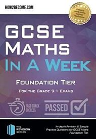 GCSE Maths in a Week: Foundation Tier