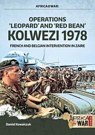 ¿Operations ¿Leopard¿ and ¿Red Bean¿ - Kolwezi 1978¿