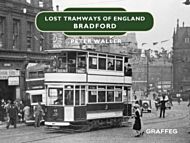 Lost Tramways of England: Bradford