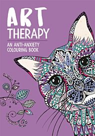 Art Therapy: An Anti-Anxiety Colouring Book