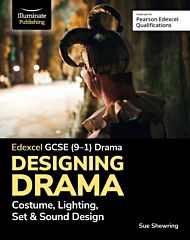 Edexcel GCSE (9-1) Drama: Designing Drama Costume, Lighting, Set & Sound Design