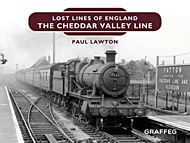 Lost Lines of England: The Cheddar Valley Line