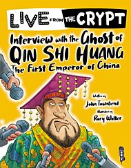 Live from the crypt: Interview with the ghost of Qin Shi Huang