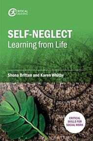 Self-Neglect: Learning from Life