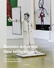 Russian Art in the New Millennium