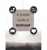 A Simple Guide to Worship